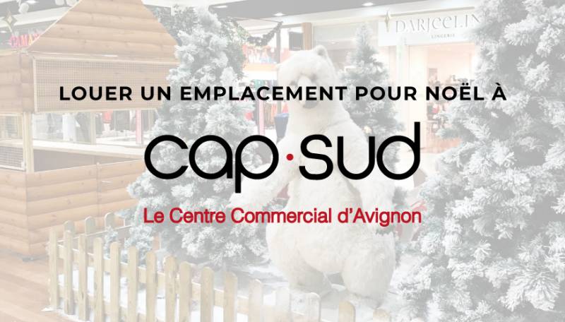 Exposer au marché de Noël de Cap Sud Avignon