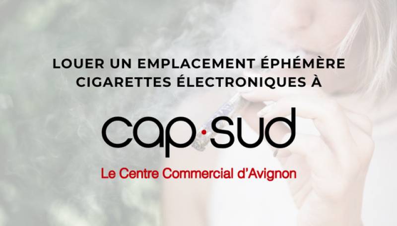 Exposer et vendre des cigarettes électroniques à Avignon 